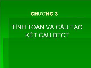 Bài giảng Bê tông cốt thép - Chương 3: Tính toán và cấu tạo kết cấu bê tông cốt thép