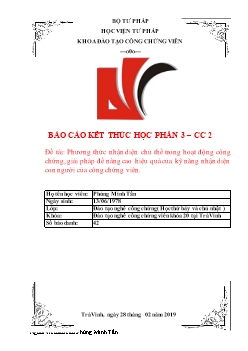 Báo cáo Phương thức nhận diện chủ thể trong hoạt động công chứng, giải pháp để nâng cao hiệu quả của kỹ năng nhận diện con người của công chứng viên