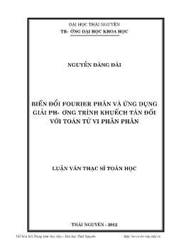 Luận văn Biến đổi Fourier phân và ứng dụng giải phương trình khuếch tán đối với toán tử vi phân phân