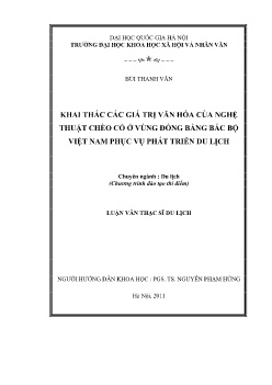 Luận văn Khai thác các giá trị văn hóa của nghệ thuật chèo cổ ở Vùng Đồng bằng bắc bộ Việt Nam phục vụ phát triển du lịch