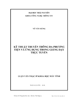 Luận văn Kỹ thuật truyền thông đa phương tiện và ứng dụng trong giảng dạy trực tuyến