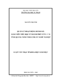 Luận văn Quản lý hoạt động đánh giá giáo viên tiểu học ở Thành phố Móng Cái, tỉnh Quảng Ninh theo Chuẩn nghề nghiệp