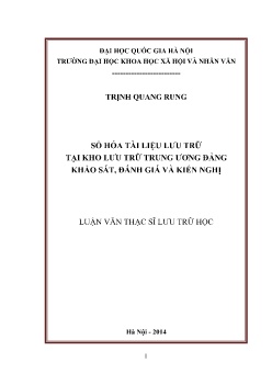 Luận văn Số hóa tài liệu lưu trữ tại kho lưu trữ Trung Ương Đảng khảo sát, đánh giá và kiến nghị