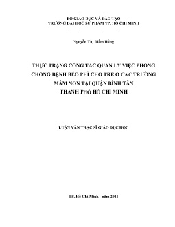 Luận văn Thực trạng công tác quản lý việc phòng chống bệnh béo phì cho trẻ ở các trường Mầm non tại Quận Bình Tân Thành phố Hồ Chí Minh