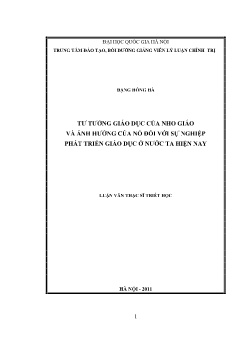 Luận văn Tư tưởng về giáo dục của Nho giáo và ảnh hưởng của nó đối với sự nghiệp phát triển giáo dục ở nước ta hiện nay