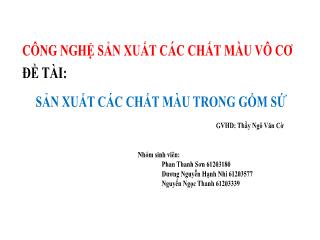 Thuyết minh Đề tài Sản xuất các chất màu trong gốm sứ