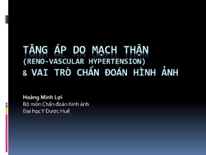 Bài giảng Chẩn đoán hình ảnh - Tăng áp do mạch thận & Vai trò chẩn đoán hình ảnh