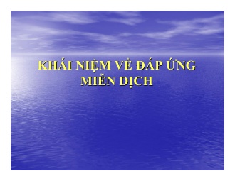 Bài giảng Khái niệm về đáp ứng miễn dịch