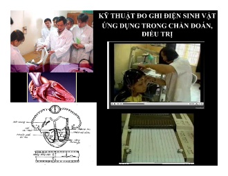 Bài giảng Kỹ thuật đo ghi điện sinh vật ứng dụng trong chẩn đoán, điều trị