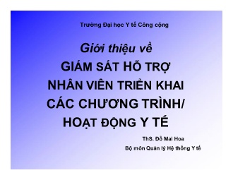 Bài giảng Quản lý Hệ thống Y tế - Giám sát hỗ trợ nhân viên triển khai các chương trình/ hoạt động y tế