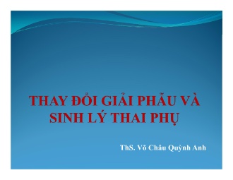 Bài giảng Thay đổi giải phẫu và sinh lý thai phụ