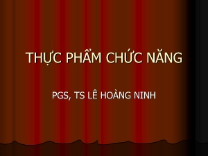 Bài giảng Thực phẩm chức năng - Lê Hoàng Minh