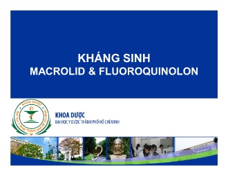 Kháng sinh Macrolid & fluoroquinolon