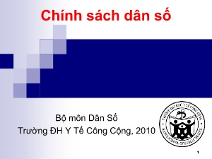 Bài giảng Dân số - Bài 6: Chính sách dân số