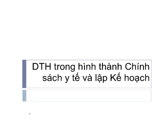 Bài giảng DTH trong hình thành Chính sách y tế và lập Kế hoạch