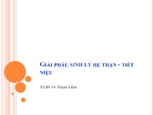 Bài giảng Giải phẫu sinh lý hệ thận - Tiết niệu