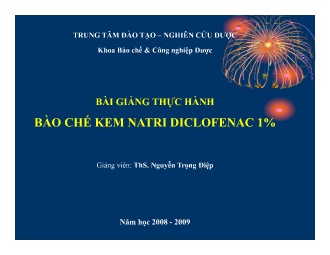 Bài giảng Thực hành bào chế kem Natri diclofenac 1%