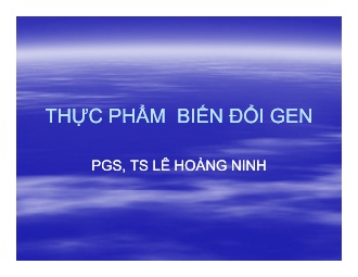 Bài giảng Thực phẩm biến đổi gen - Lê Hoàng Ninh
