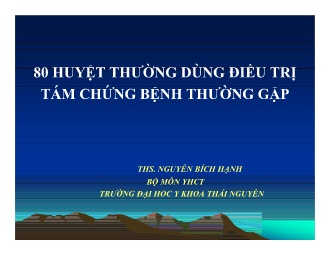Bài giảng Y học cổ truyền - 80 huyệt thường dùng điều trị tám chứng bệnh thường gặp